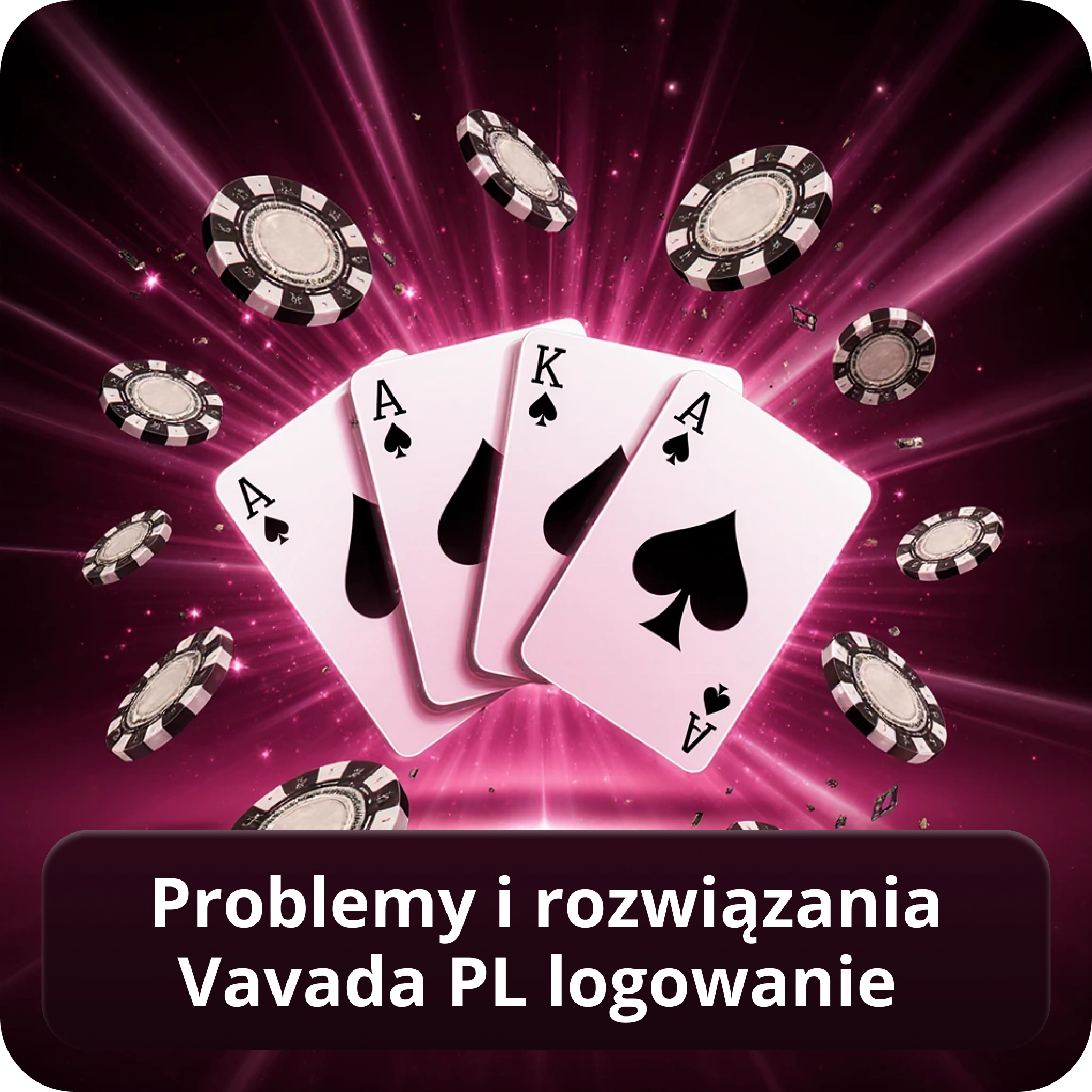 Problemy i rozwiązania Vavada PL logowanie